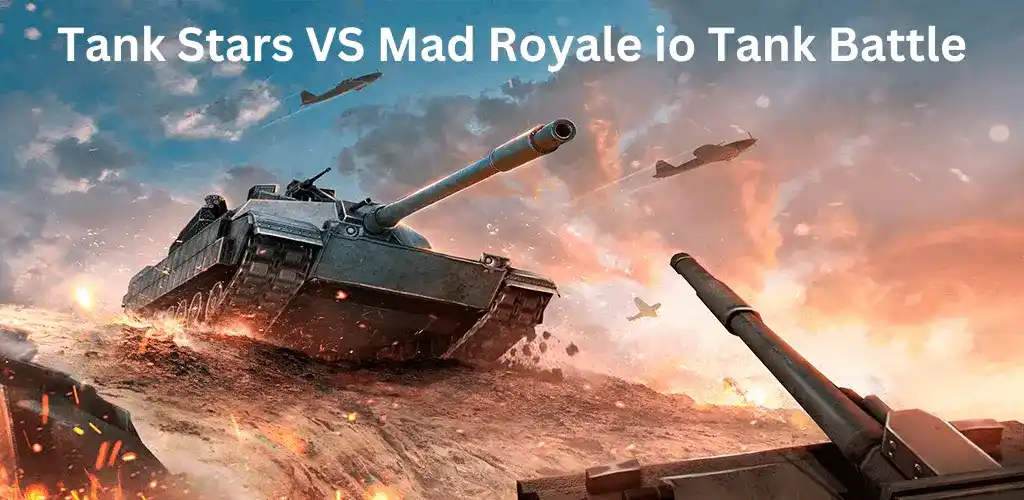 Tank Stars VS Mad Royale io Tank Battle 